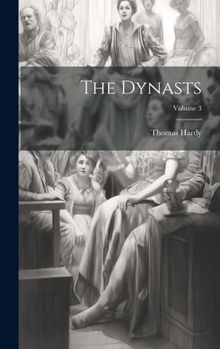 Hardcover The Dynasts; Volume 3 Book