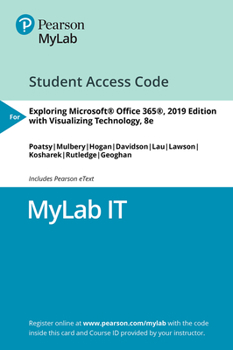 Printed Access Code Mylab It with Pearson Etext -- Access Card -- For Exploring 2019 with Visualizing Technology 8e Book