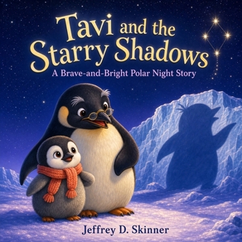 Tavi And The Starry Shadows: A Funny Polar Night Story About Facing the Dark for Ages 4-7