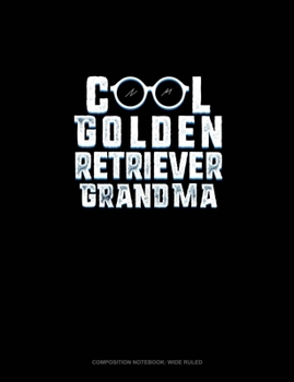 Paperback Cool Golden Retriever Grandma: Composition Notebook: Wide Ruled Book