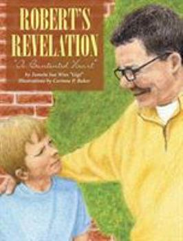 Hardcover Robert's Revelation: A Contented Heart Book