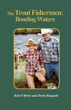 Paperback The Trout Fishermen: Bonding Waters Book