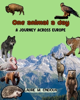 Paperback One Animal a Day: A Journey Across Europe Book