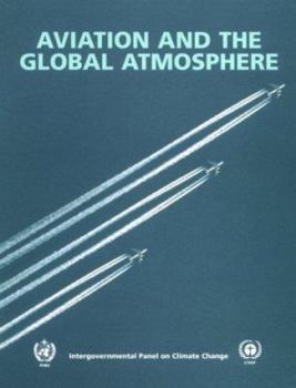 Paperback Aviation and the Global Atmosphere: A Special Report of the Intergovernmental Panel on Climate Change Book