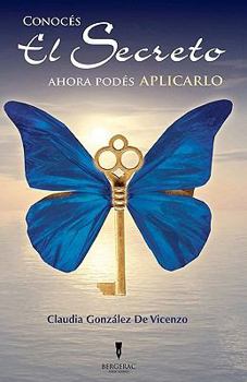 Paperback Conoces El Secreto. Ahora Podes Aplicarlo [Spanish] Book