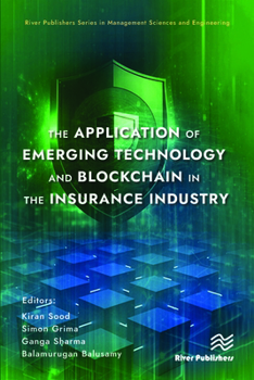 Hardcover The Application of Emerging Technology and Blockchain in the Insurance Industry Book