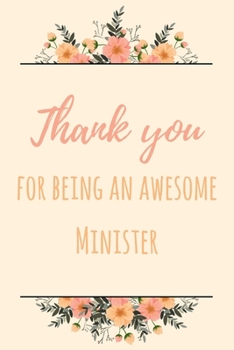 Thank You For Being An Awesome Minister: 6x9" Dot Bullet Notebook/Journal Gift Idea For Ministers