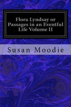 Paperback Flora Lyndsay or Passages in an Eventful Life Volume II Book