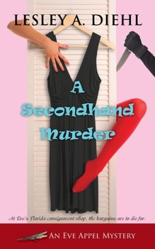 A Secondhand Murder - Book #1 of the Eve Appel Mysteries
