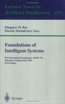 Paperback Foundations of Intelligent Systems: 9th International Symposium, Ismis'96, Zakopane, Poland, June (9-13), 1996. Proceedings Book