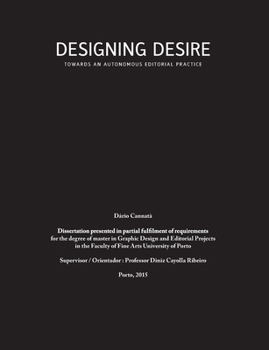 Paperback Designing Desire: Towards an autonomous editorial practice Book