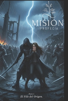 Paperback Misión Profecía: El Filo del Origen [Spanish] Book