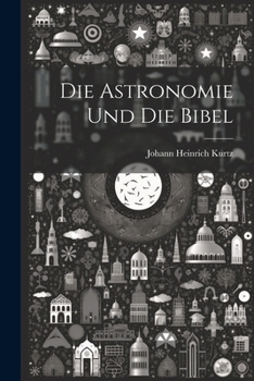 Paperback Die astronomie und die Bibel [German] Book