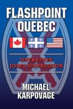 Paperback Flashpoint Quebec: Operation Joint Suppression Book