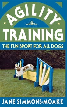 Hardcover Agility Training: The Fun Sport for All Dogs Book