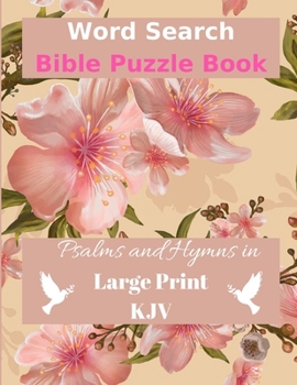 Paperback Word Search Bible Puzzle Book: Psalms and Hymns in Large Print KJV [Large Print] Book