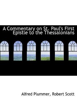 A Commentary on St Paul's First Epistle to the Thessalonians