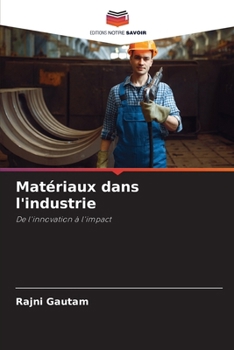 Matériaux dans l'industrie (French Edition)