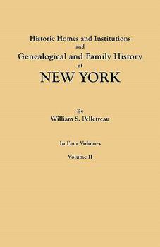 Paperback Historic Homes and Institutions and Genealogical and Family History of New York. in Four Volumes. Volume II Book