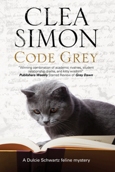 Hardcover Code Grey: A Feline-Filled Academic Mystery Book