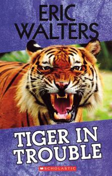 Tiger in Trouble - Book #2 of the Tiger