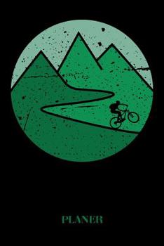 Paperback Planer: Mountainbike Fahrrad Outdoor Kalender Organizer Terminplaner Terminkalender Wochenkalender - Geschenk f?r Mountainbike [German] Book