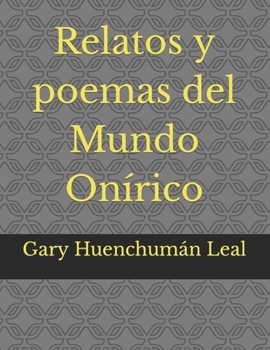 Paperback Relatos y poemas del Mundo Onírico [Spanish] Book