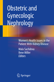Obstetric and Gynecologic Nephrology: Women's Health Issues in the Patient with Kidney Disease