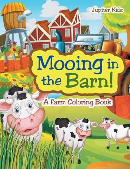 Paperback Mooing in the Barn! A Farm Coloring Book