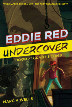 Doom at Grant's Tomb - Book #3 of the Eddie Red Undercover