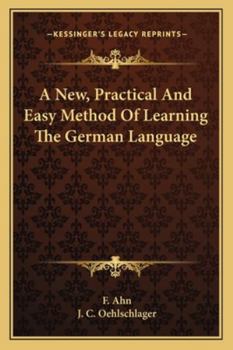 Paperback A New, Practical And Easy Method Of Learning The German Language Book