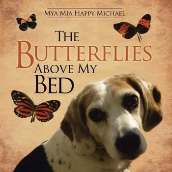 Paperback The Butterflies Above My Bed Book