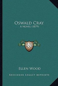 Paperback Oswald Cray: A Novel (1879) Book