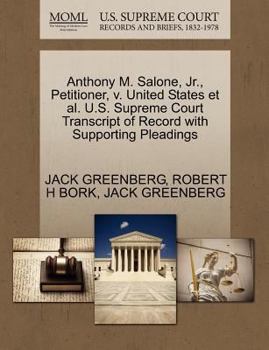 Paperback Anthony M. Salone, Jr., Petitioner, V. United States et al. U.S. Supreme Court Transcript of Record with Supporting Pleadings Book