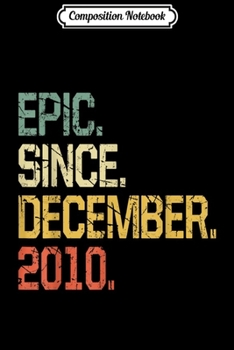 Paperback Composition Notebook: 9 Years Old Gift- Epic Since December 2010 Journal/Notebook Blank Lined Ruled 6x9 100 Pages Book