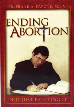 Paperback Ending Abortion: Not Just Fighting It Book