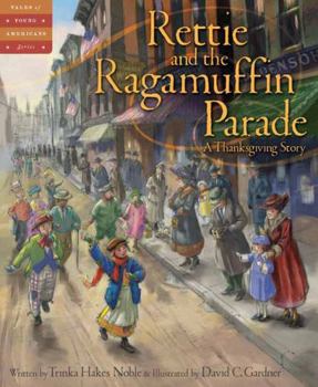 Hardcover Rettie and the Ragamuffin Parade: A Thanksgiving Story Book