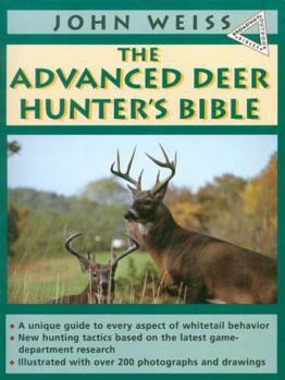 Paperback The Advanced Deer Hunter's Bible Book