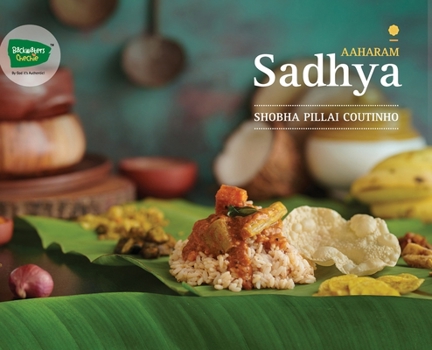 Hardcover Aaharam - Sadhya - A Perfect Culinary Legacy from God's Own Country Book