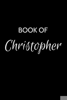 Paperback Book of Christopher: Christopher Journal - A Gratitude Journal Notebook for Men Boys Fathers and Sons with the name Christopher - Handsome Book