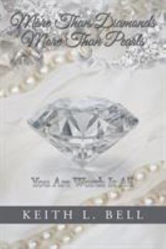 Paperback More Than Diamonds, More Than Pearls: You Are Worth It All Book