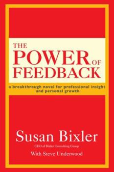 Paperback The Power of Feedback: A Story of Blind Spots, Insight, and Breakthrough Leadership Book