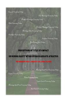 Perceptions of Title IX's Impact on Gender Equity within Intercollegiate Athletics: The Mississippi Public Community and Junior Colleges