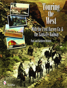 Paperback Touring the West: With the Fred Harvey & Co. and the Santa Fe Railway Book