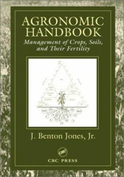 Hardcover Agronomic Handbook: Management of Crops, Soils and Their Fertility Book