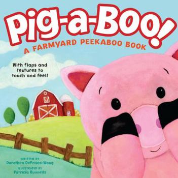 Hardcover Pig-A-Boo!: A Farmyard Peekaboo Book