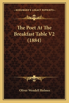 Paperback The Poet At The Breakfast Table V2 (1884) Book