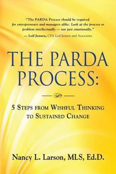 Paperback The Parda Process: 5 Steps from Wishful Thinking to Sustained Change Book