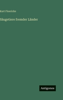 Hardcover Säugetiere fremder Länder [German] Book