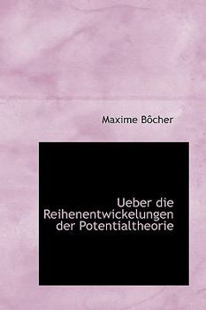 Paperback Ueber Die Reihenentwickelungen Der Potentialtheorie Book